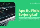 Apa Itu Pialang Berjangka? Panduan Lengkap untuk Pemula
